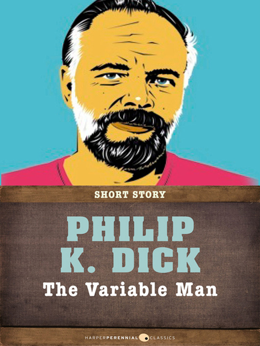 Title details for The Variable Man by Philip K. Dick - Available